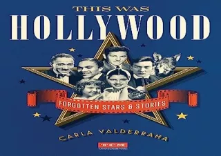 GET (️PDF️) DOWNLOAD This Was Hollywood: Forgotten Stars and Stories (Turner Classic Movie
