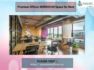 premium offices 9899920199 space for rent