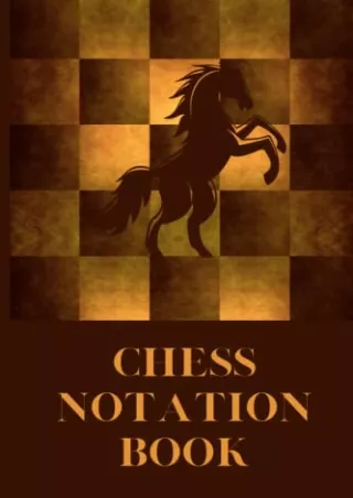 $PDF$/READ/DOWNLOAD Chess Notation Book: Quality Chess Score Notebook for Record Your Games - 120 Matches - 90 Moves per