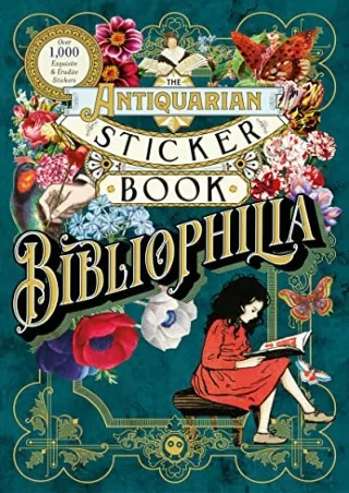 [PDF READ ONLINE] The Antiquarian Sticker Book: Bibliophilia (The Antiquarian Sticker Book Series)