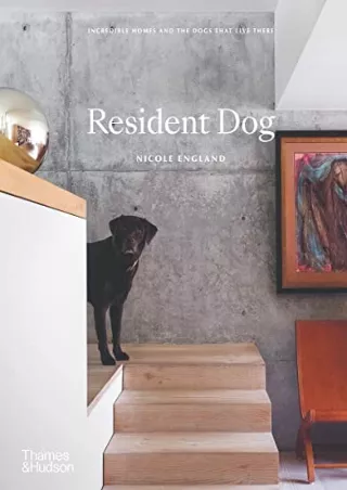 READ [PDF] Resident Dog (compact): Incredible Homes and the Dogs That Live There