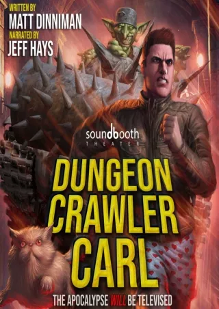 PDF_ Dungeon Crawler Carl: A LitRPG/Gamelit Adventure