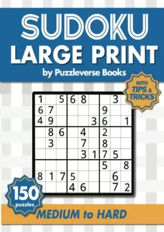 $PDF$/READ/DOWNLOAD Sudoku Large Print With Tips and Tricks: 150 Medium to Hard Puzzles for Adults & Seniors for Gradual
