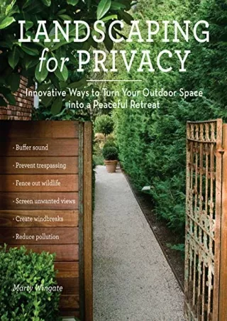 Download Book [PDF] Landscaping for Privacy: Innovative Ways to Turn Your Outdoor Space into a Peaceful Retreat
