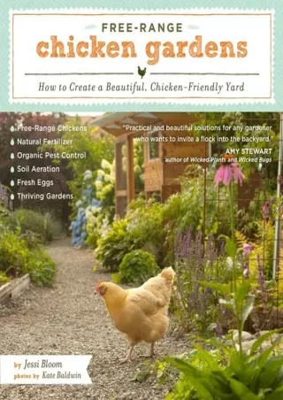 [PDF READ ONLINE] Free-Range Chicken Gardens: How to Create a Beautiful, Chicken-Friendly Yard