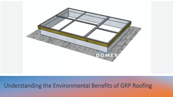 understanding the environmental benefits of grp roofing