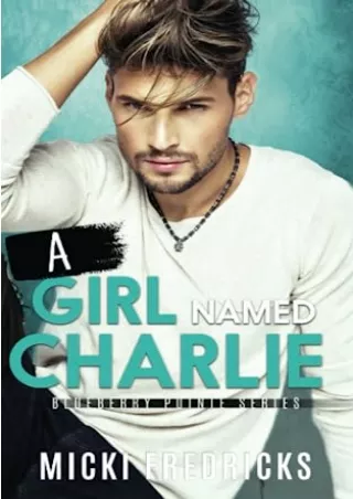 PDF/READ A Girl Named Charlie: A small-town, single mom romance (The Blueberry Pointe