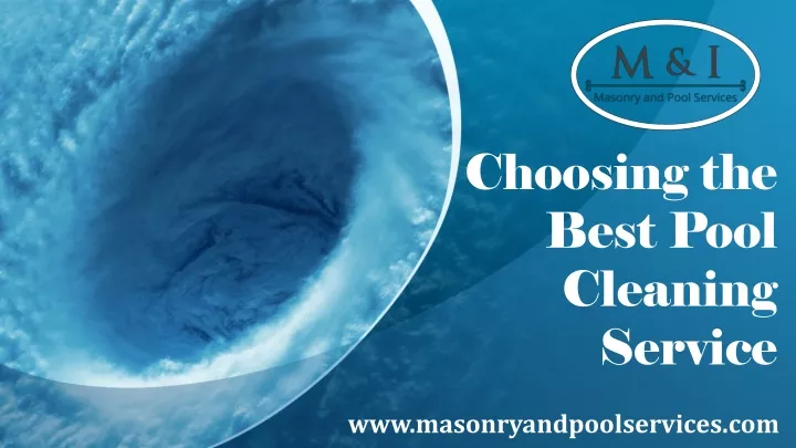 choosing the best pool cleaning service