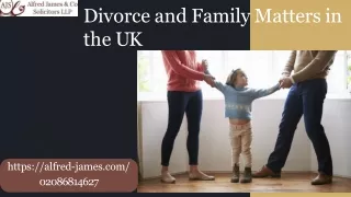 Divorce and Family Matters in the UK