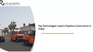 Top Technologies Used in Pipeline Construction in Dubai_
