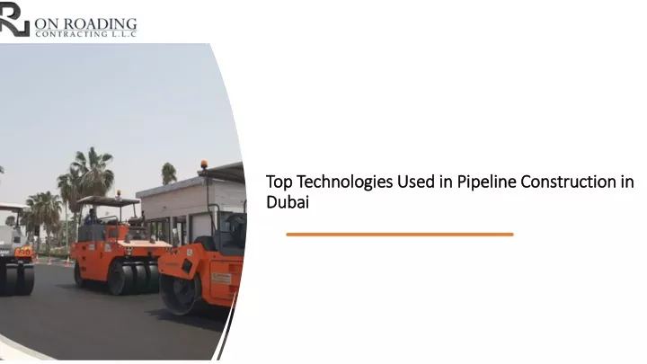 top technologies used in pipeline construction in dubai