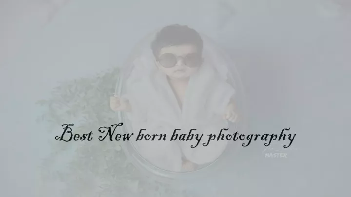 best new born baby photography