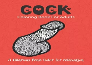 (PDF)FULL DOWNLOAD Cock Coloring Book For Adults-A Hilarious Penis Color for relaxation: G