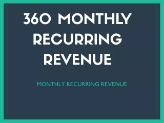 360 Monthly Recurring Revenue