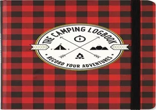DOWNLOAD BOOK [PDF] The Camping Logbook (Camping Journal): Record Your Adventures