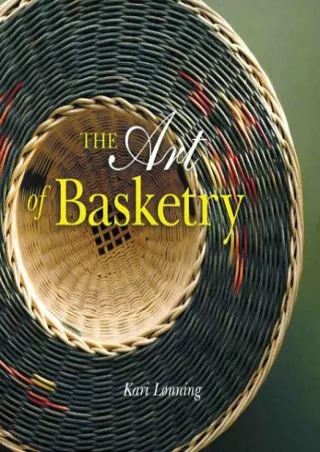 Read ebook [PDF] The Art of Basketry