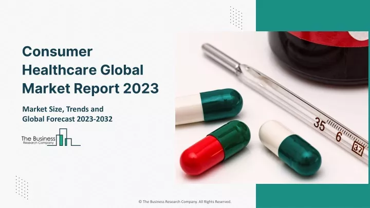 consumer healthcare global market report 2023