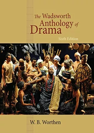 READ [PDF] The Wadsworth Anthology of Drama, Revised Edition