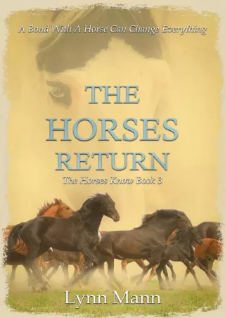 [READ DOWNLOAD] The Horses Return: The Horses Know Book 3 (The Horses Know Trilogy)