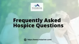 Check Out VistaRiver Hospice Faq About Hospice Services