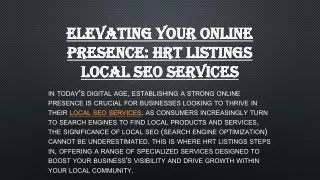 ELEVATING YOUR ONLINE PRESENCE: HRT LISTINGS LOCAL SEO SERVICES