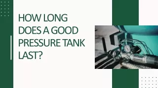 How Long Does a Good Pressure Tank Last
