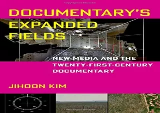 DOWNLOAD️ BOOK (PDF) Documentary's Expanded Fields: New Media and the Twenty-First-Century