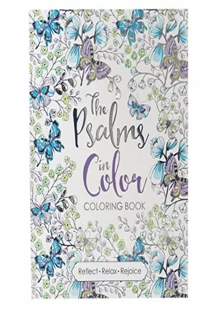 [PDF READ ONLINE] The Psalms in Color - Inspirational Coloring Book with Scripture for Women and Teens - Reflect, Relax,