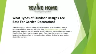 What Types of Outdoor Designs Are Best For Garden Decoration?