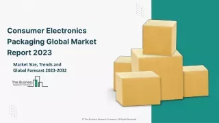 Consumer Electronics Packaging Market Report 2023