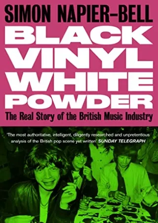 $PDF$/READ/DOWNLOAD Black Vinyl White Powder: The Real Story of the British Music Industry