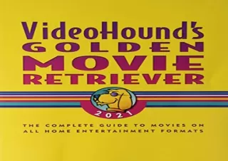 READ EBOOK (PDF) VideoHound's Golden Movie Retriever 2021: The Complete Guide to Movies on