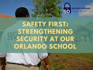 Safety First Strengthening Security at Our Orlando School