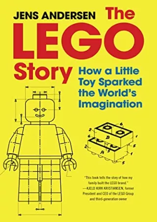 [PDF READ ONLINE] The LEGO Story: How a Little Toy Sparked the World's Imagination