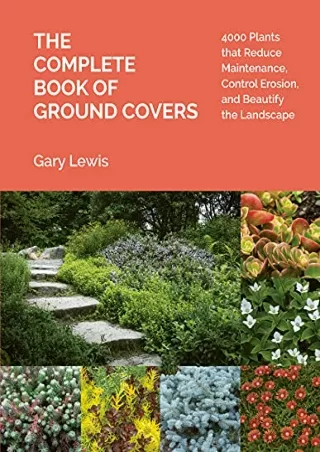 PDF_ The Complete Book of Ground Covers: 4000 Plants that Reduce Maintenance,