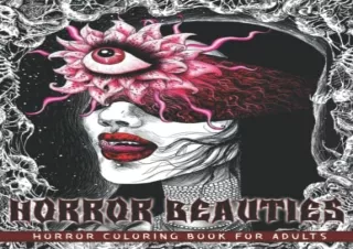 FREE READ (PDF) Horror Dark Beauties Coloring Book: A   40 High Quality Horror Coloring Pa