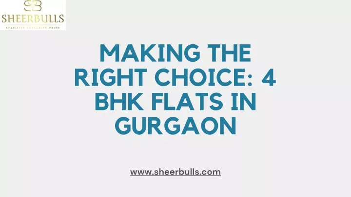 making the right choice 4 bhk flats in gurgaon
