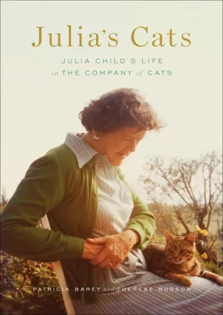 get [PDF] Download Julia's Cats: Julia Child's Life in the Company of Cats