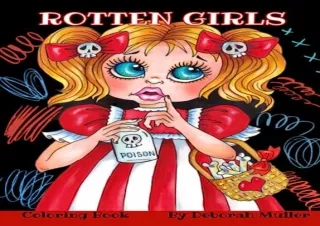 DOWNLOAD️ FREE (PDF) Rotten Girls: Coloring book for all ages, by Artist Deborah Muller