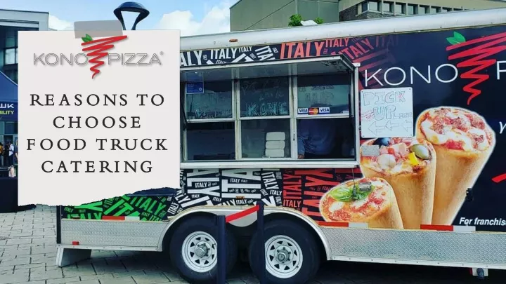 reasons to choose food truck catering