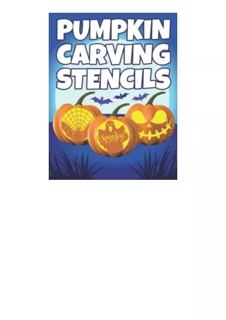 Download Pumpkin Carving Stencils: 66 Halloween Patterns For Pumpkin Carving And Painting - Funny And Scary Stencils For