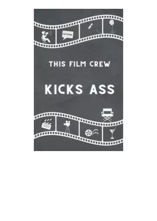 Kindle online PDF This Film Crew KICKS ASS: Lined Notebook Journal for Men or Women. Ideal Gift for Indie Movie Director