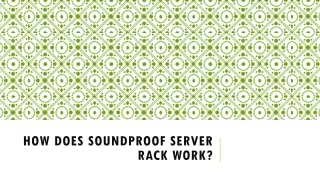 How Does Soundproof Server Rack