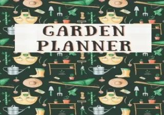 FREE READ (PDF) Garden Planner Log Book: Indoor and outdoor gardening journal for beginner