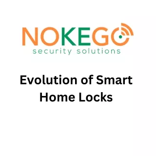 Evolution of Smart Home Locks