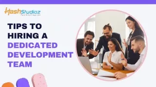 Tips to  Hiring a Dedicated Development Team
