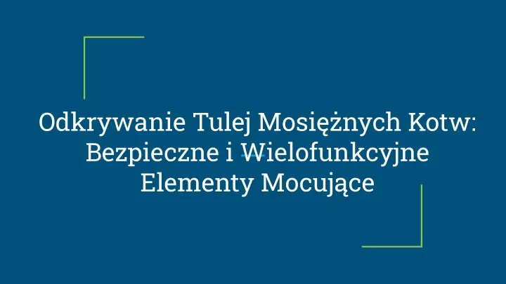 odkrywanie tulej mosi nych kotw bezpieczne