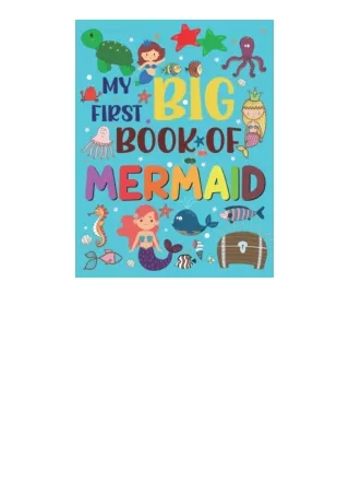 Ebook download My First Big Book Of Coloring Mermaid: Simple And Easy Coloring Pages For Kids Ages 2-4 Years With Cute M