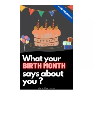 Download What Your Birth Month Says About You?: Find about more about yourself (Quiz Yourself Book 9) full