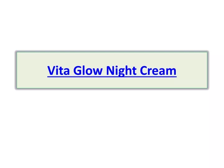 vita glow night cream